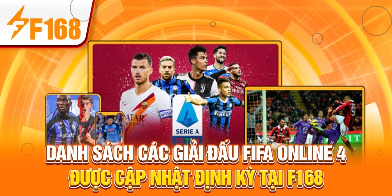 Danh sách các giải đấu FIFA được cập nhật định kỳ tại F168